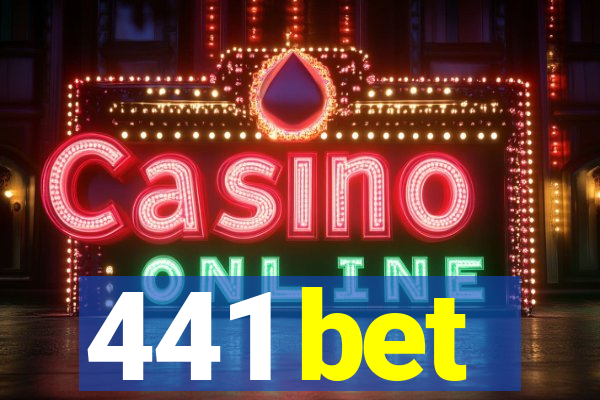 441 bet