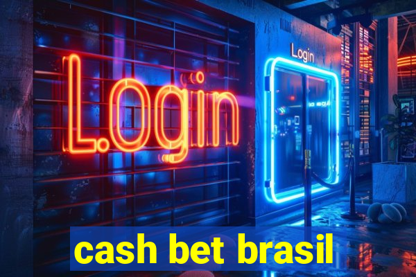 cash bet brasil