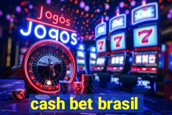 cash bet brasil