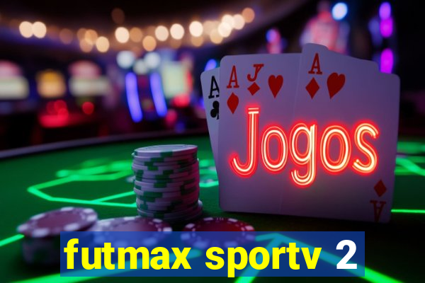 futmax sportv 2