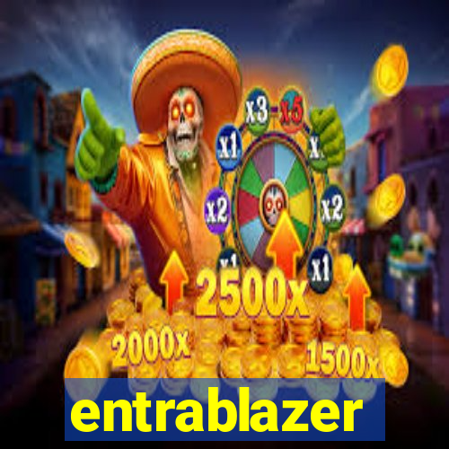 entrablazer