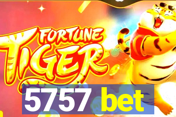 5757 bet