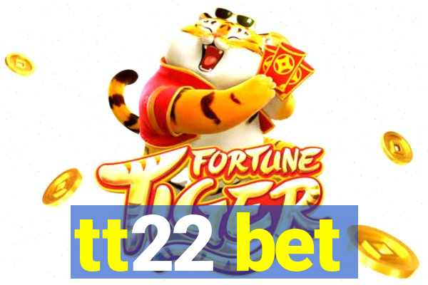 tt22 bet