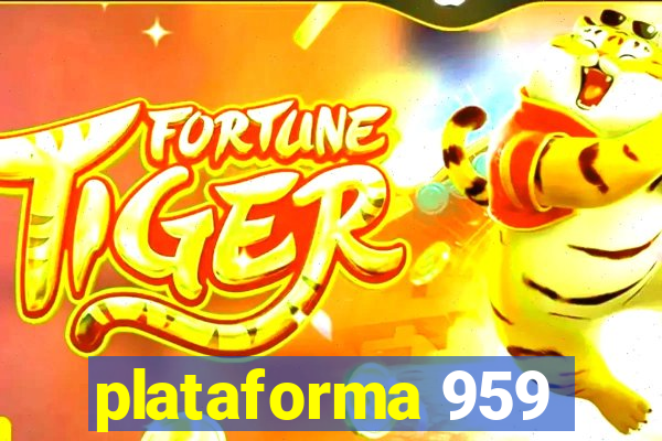 plataforma 959