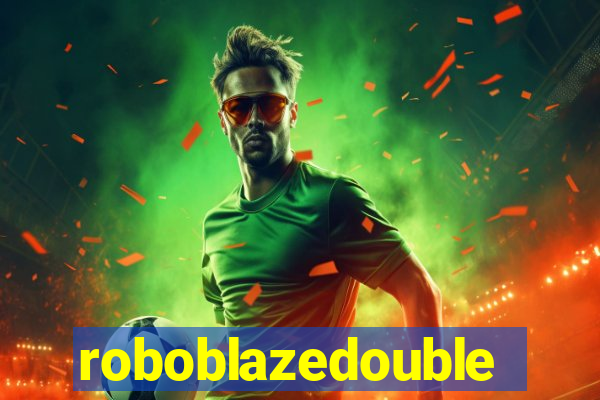 roboblazedouble