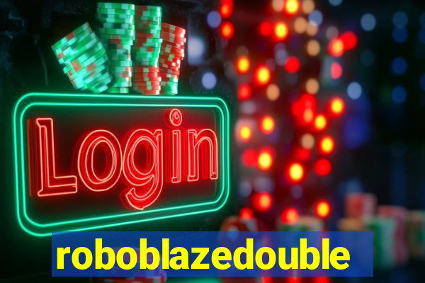 roboblazedouble