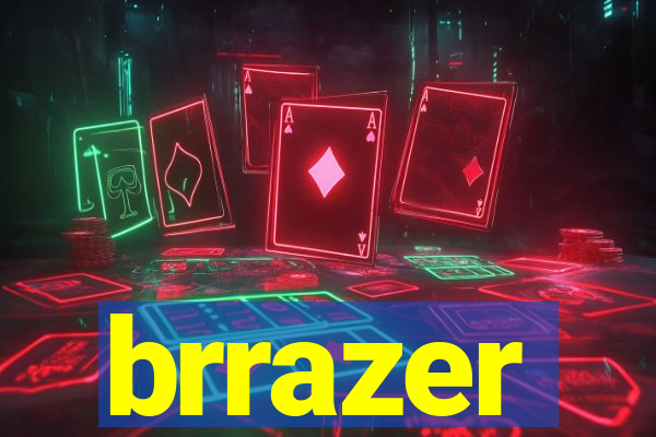 brrazer