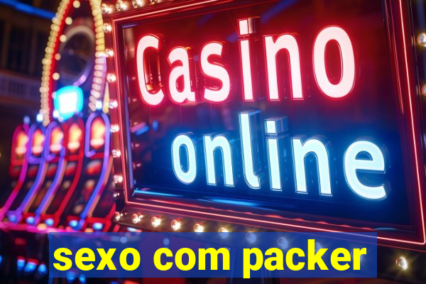 sexo com packer