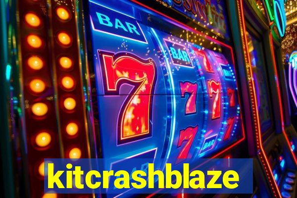 kitcrashblaze