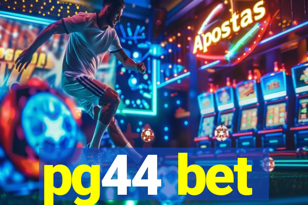 pg44 bet