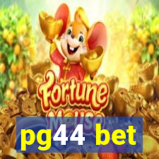 pg44 bet