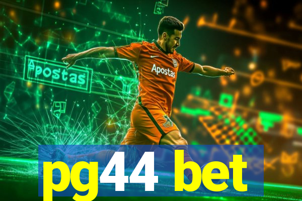 pg44 bet