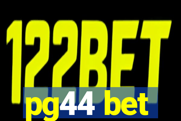 pg44 bet