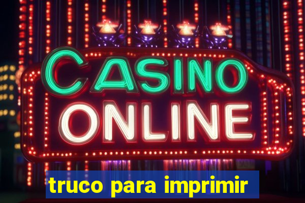 truco para imprimir
