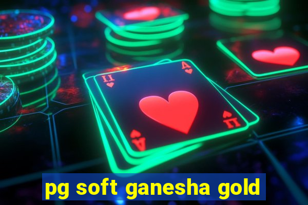 pg soft ganesha gold
