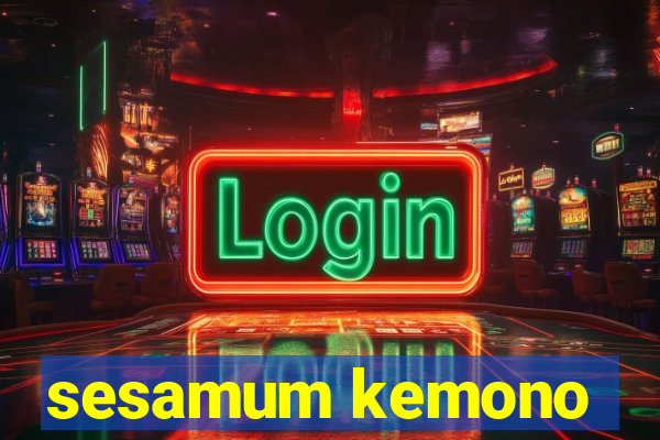 sesamum kemono