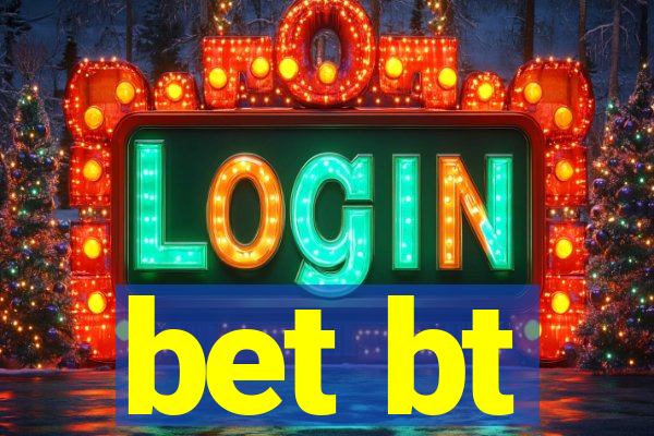 bet bt