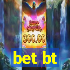 bet bt