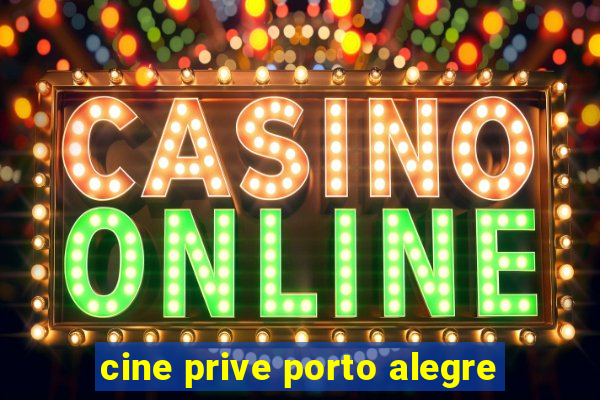 cine prive porto alegre