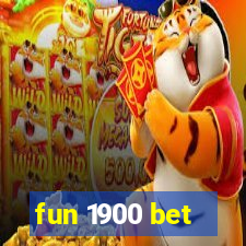 fun 1900 bet