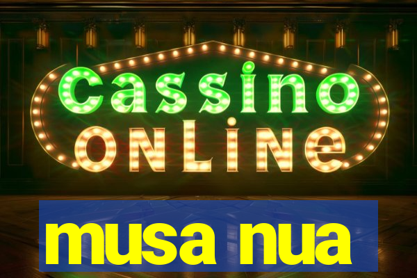 musa nua