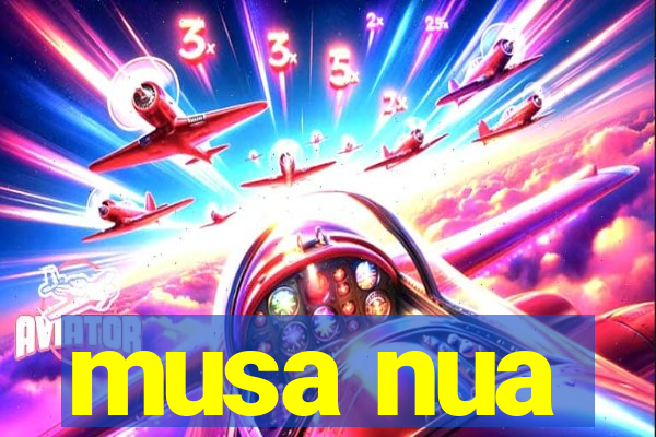 musa nua