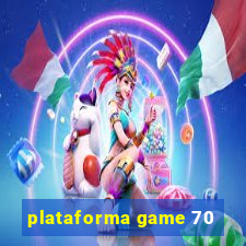 plataforma game 70