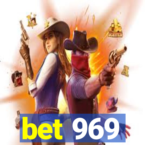 bet 969