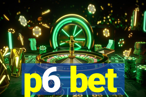 p6 bet