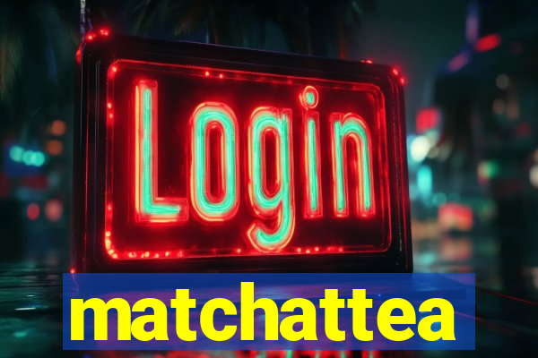 matchattea