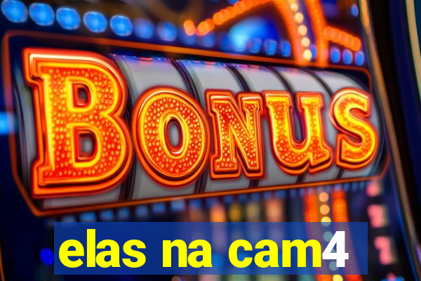 elas na cam4