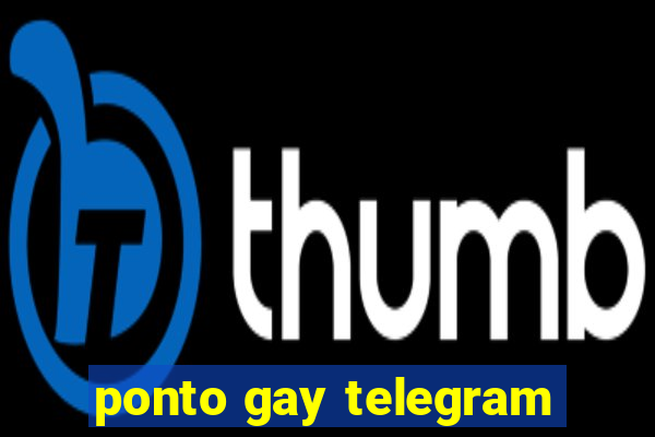 ponto gay telegram