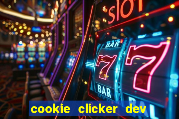 cookie clicker dev tools hack
