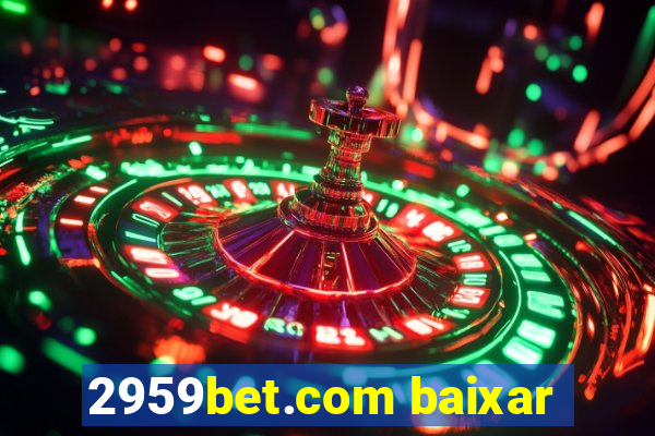 2959bet.com baixar