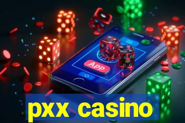 pxx casino