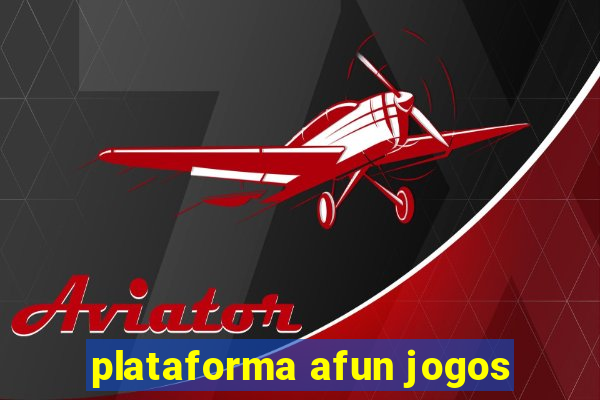 plataforma afun jogos