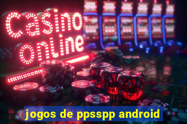 jogos de ppsspp android