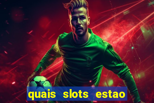 quais slots estao pagando agora
