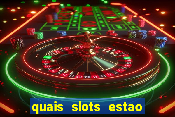 quais slots estao pagando agora