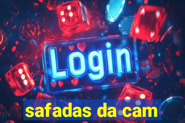 safadas da cam