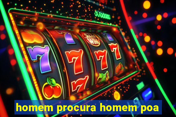 homem procura homem poa