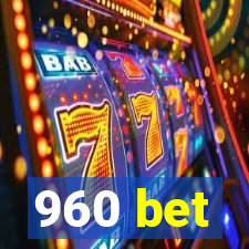 960 bet