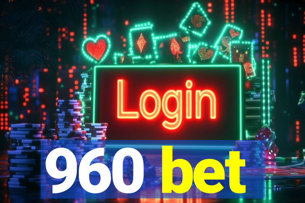 960 bet