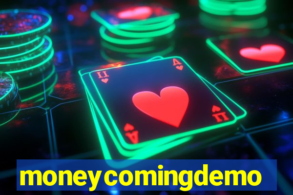 moneycomingdemo