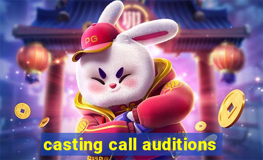 casting call auditions