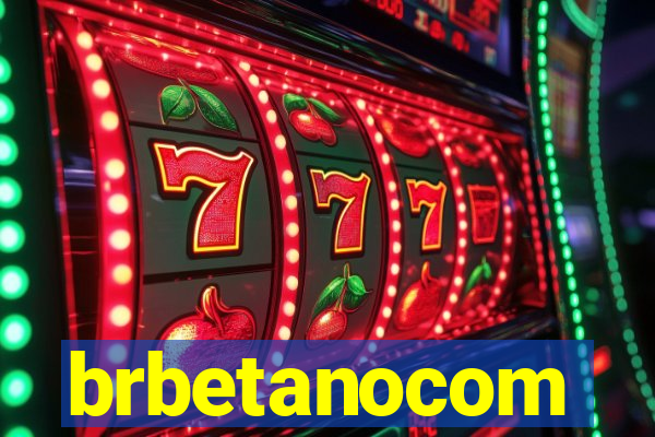 brbetanocom
