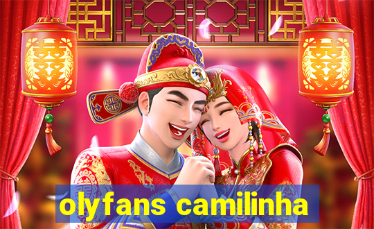 olyfans camilinha