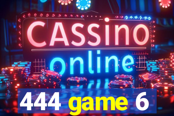 444 game 6