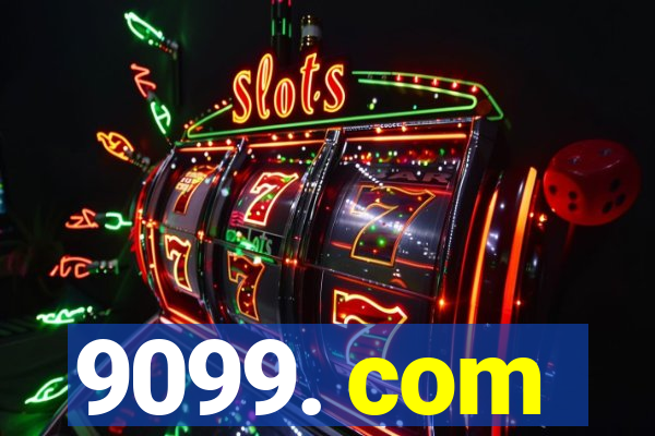 9099. com