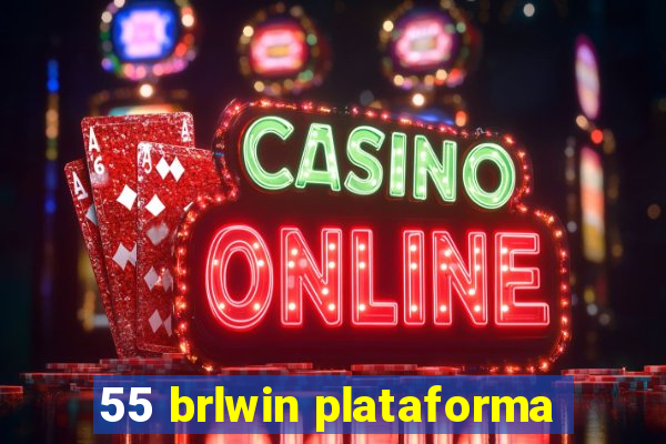 55 brlwin plataforma